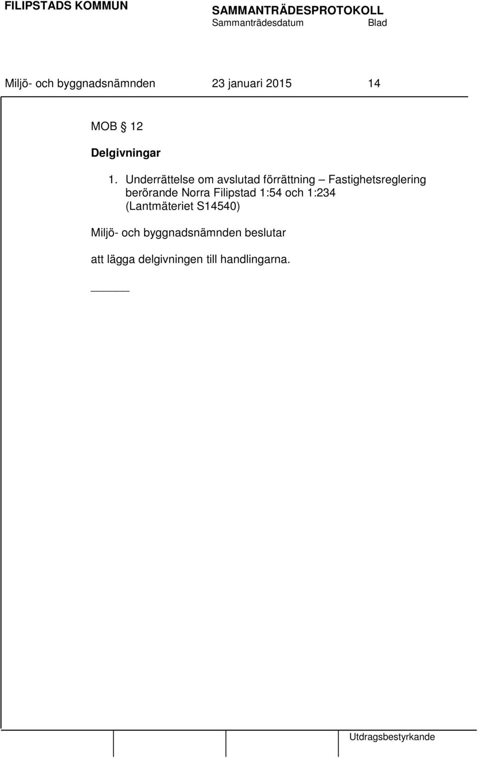 berörande Norra Filipstad 1:54 och 1:234 (Lantmäteriet S14540)