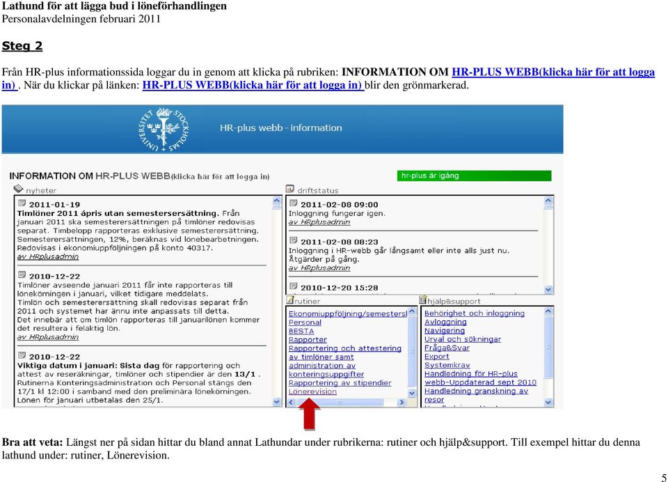 När du klickar på länken: HR-PLUS WEBB(klicka här för att logga in) blir den grönmarkerad.