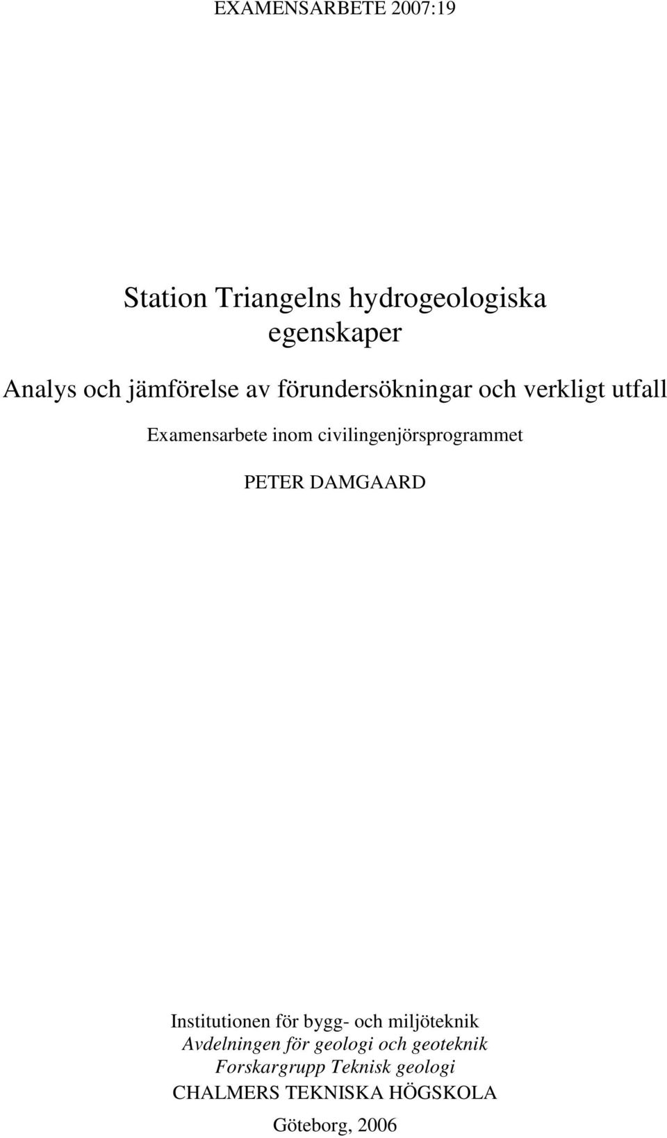civilingenjörsprogrammet PETER DAMGAARD Institutionen för bygg- och miljöteknik