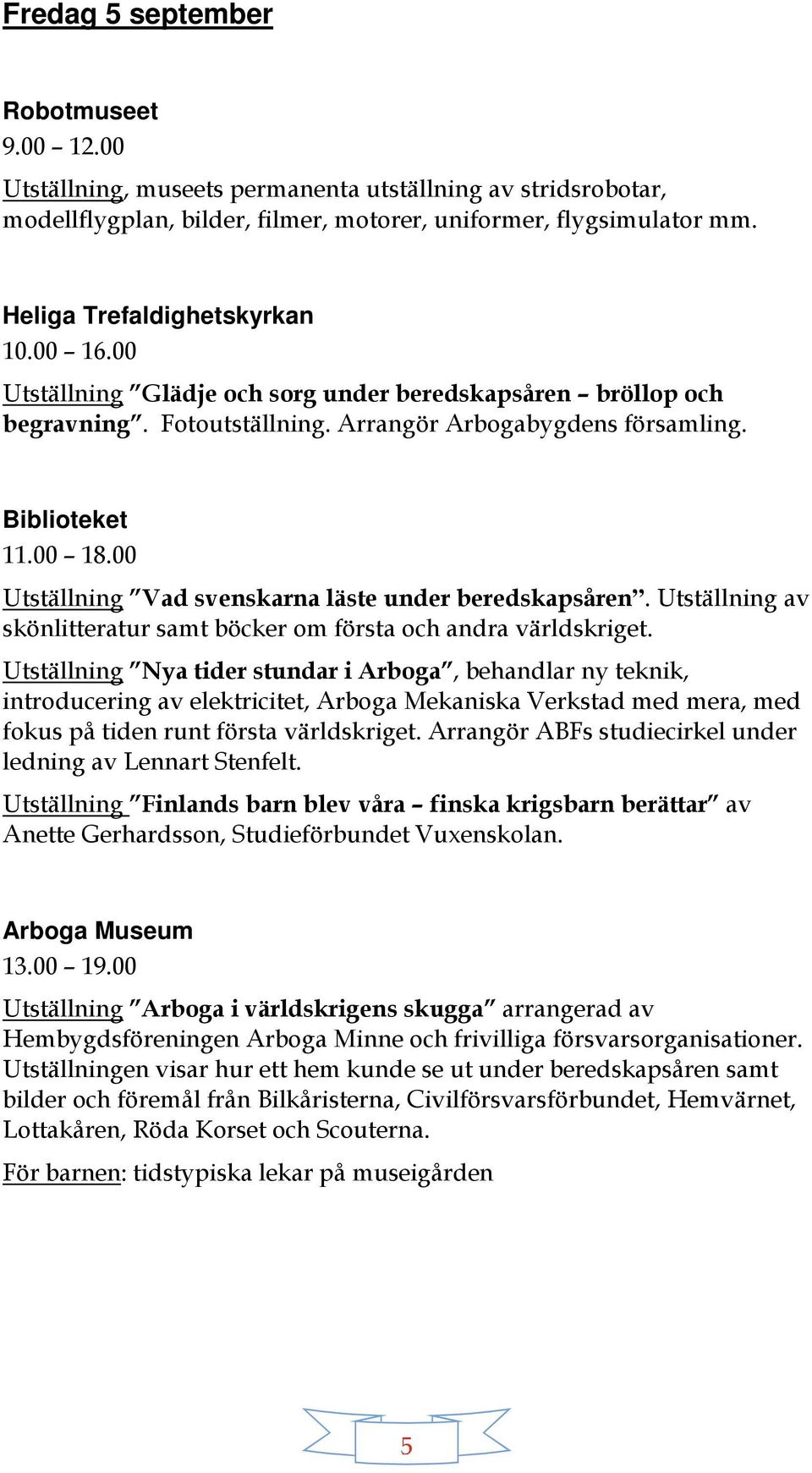 stridsrobotar, 11.00 18.