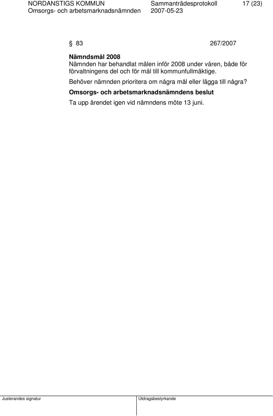 del och för mål till kommunfullmäktige.