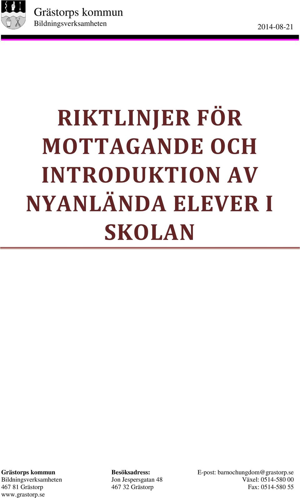 2014-08-21 RIKTLINJER FÖR