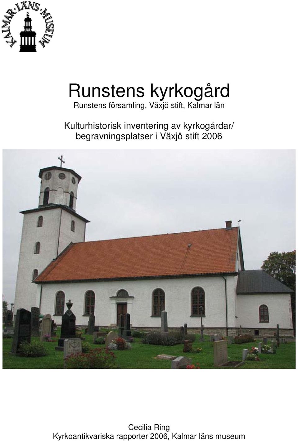 kyrkogårdar/ begravningsplatser i Växjö stift 2006