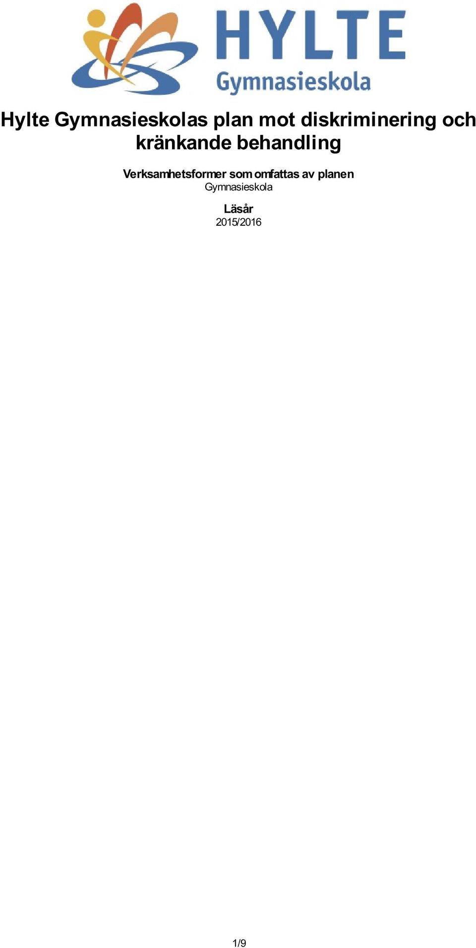 behandling Verksamhetsformer som