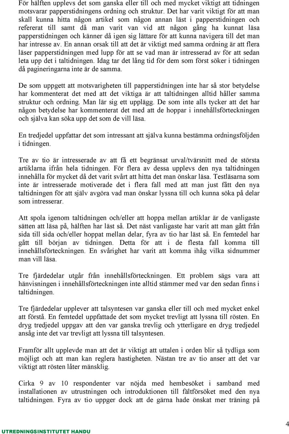 och känner då igen sig lättare för att kunna navigera till det man har intresse av.