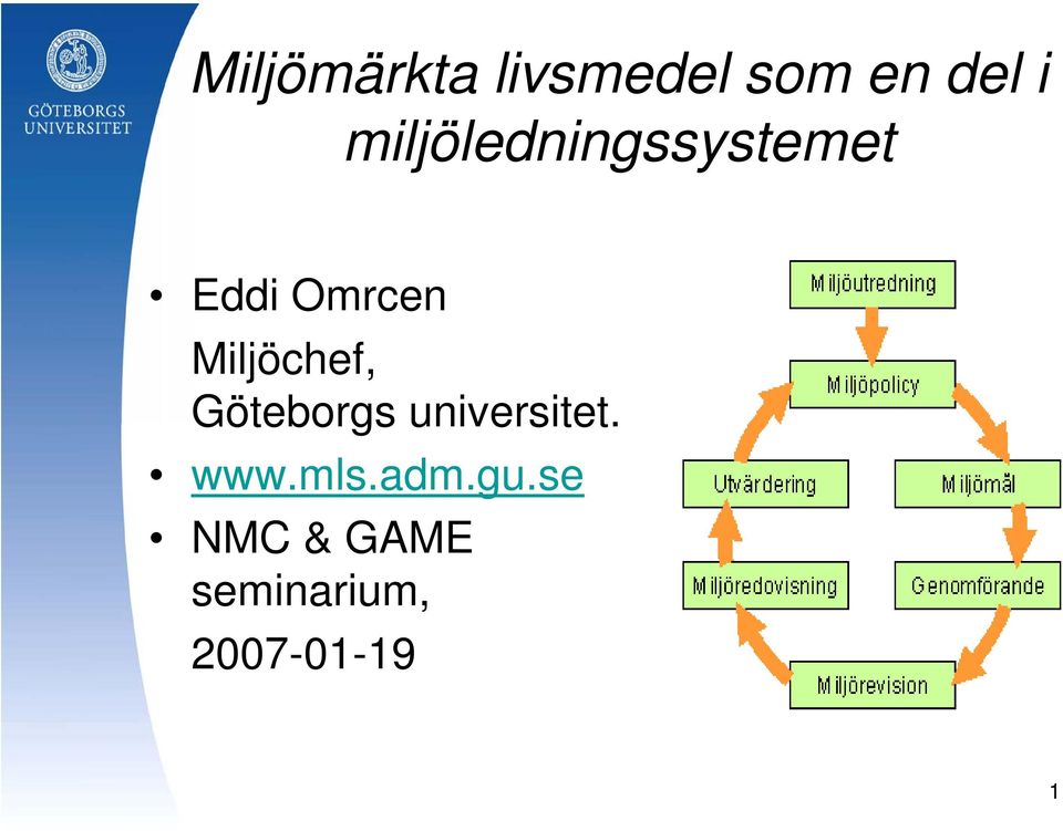 Miljöchef, Göteborgs universitet. www.