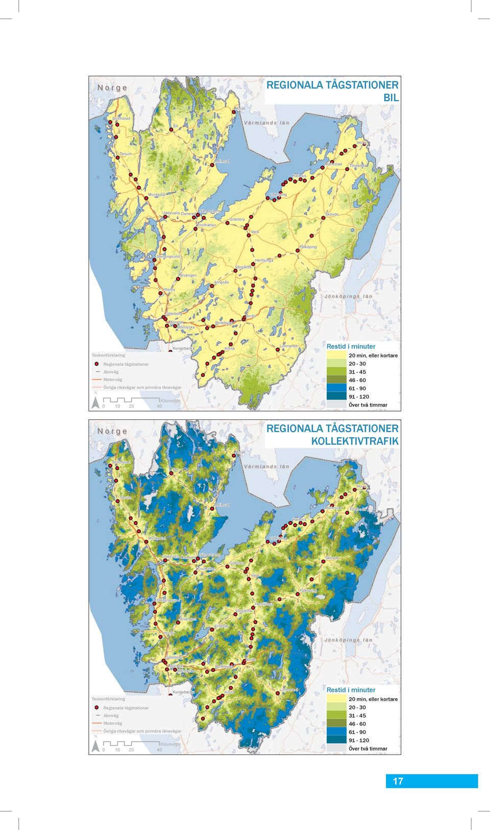 timmar N o r g e REGIONALA TÅGSTATIONER KOLLEKTIVTRAFIK Ed Hova Tanum Mellerud Töreboda Hällekis Munkedal Öxnered Grästorp Vara Vårgårda