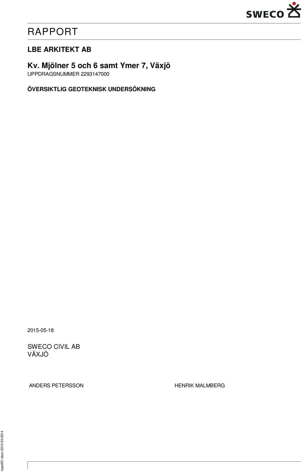UPPDRAGSNUMMER 2293147000 ÖVERSIKTLIG GEOTEKNISK