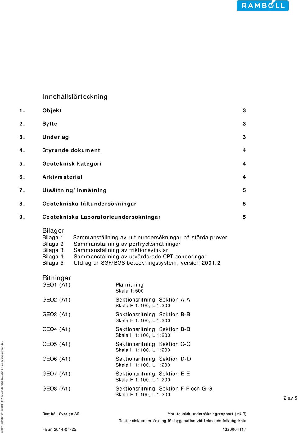 mmanställning av utvärderade -snderingar Bilaga 5 Utdrag ur SGF/BGS beteckningssystem, versin 1: :\fln1\sgt\13\ leksands flkhögskla\3_teknik\g\mur\mur.