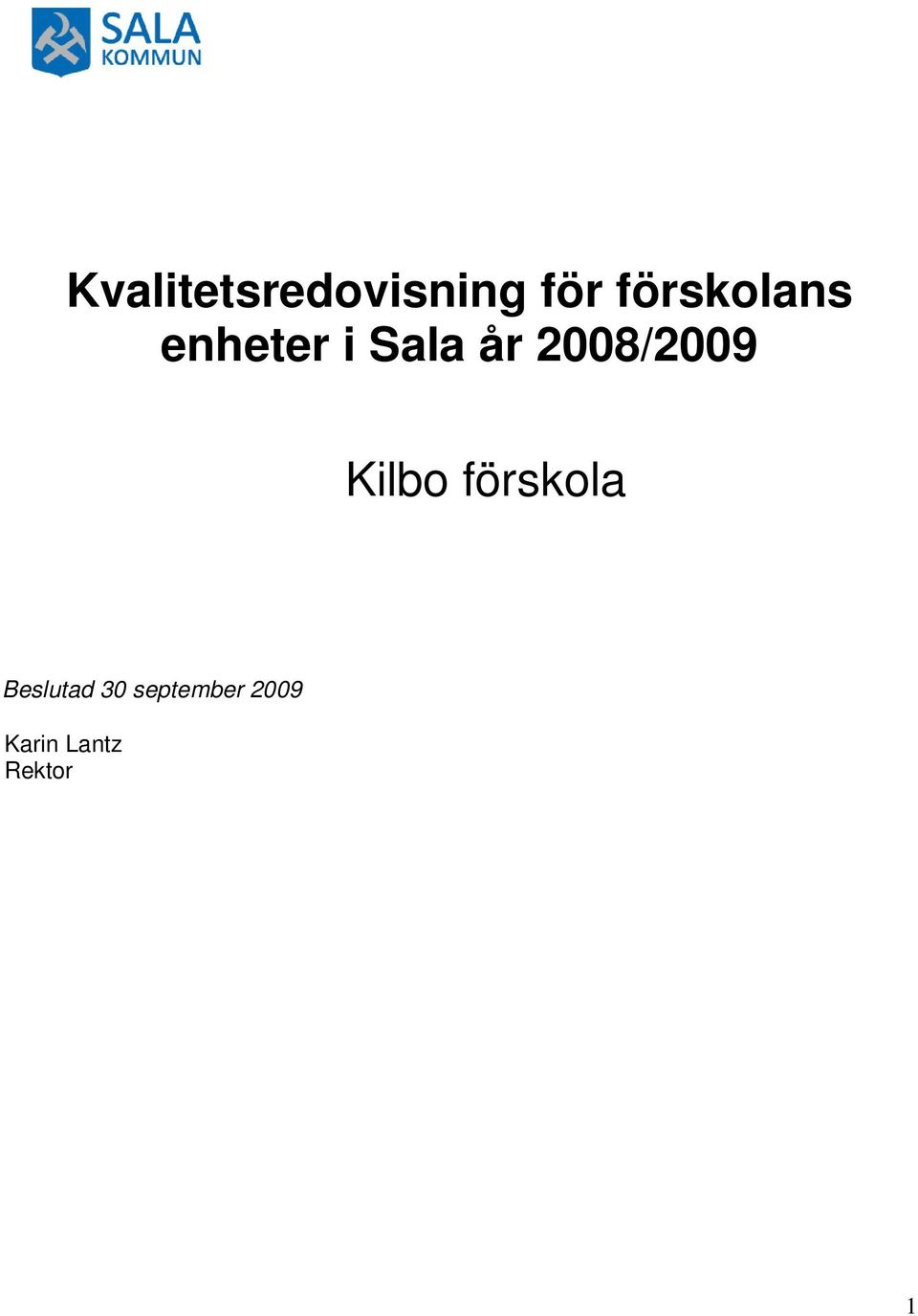 2008/2009 Kilbo förskola
