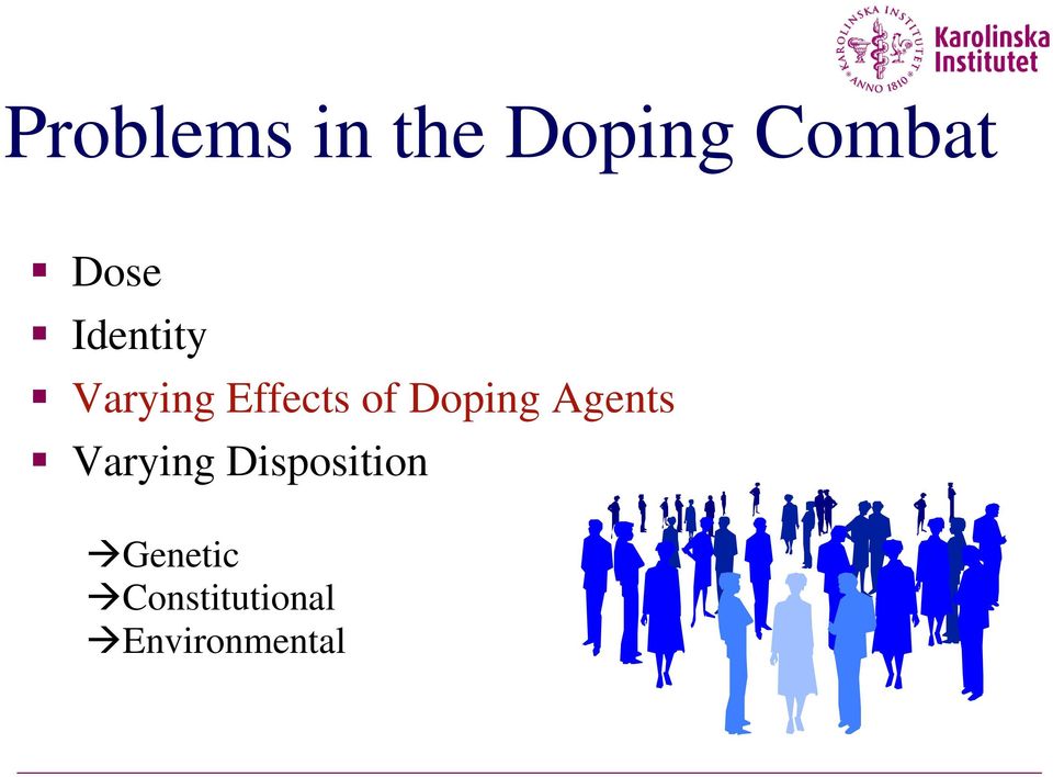 Doping Agents Varying Disposition