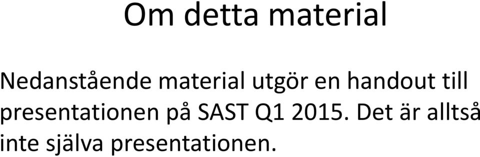 presentationen på SAST Q1 2015.