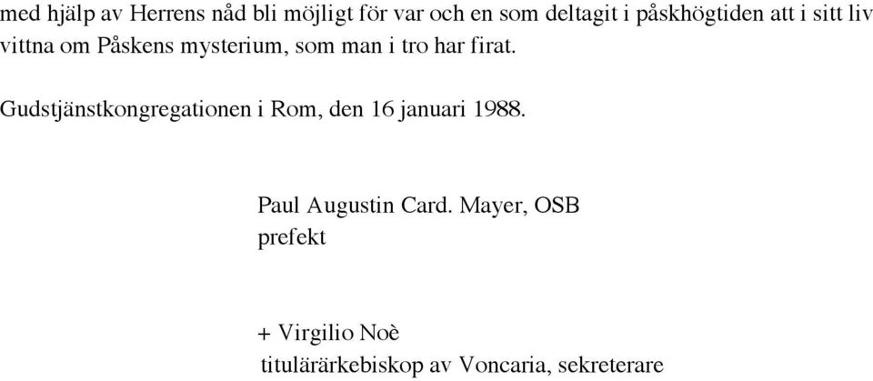 firat. Gudstjänstkongregationen i Rom, den 16 januari 1988.