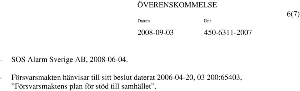 beslut daterat 2006-04-20, 03 200:65403,