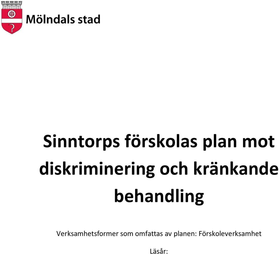 behandling Verksamhetsformer som