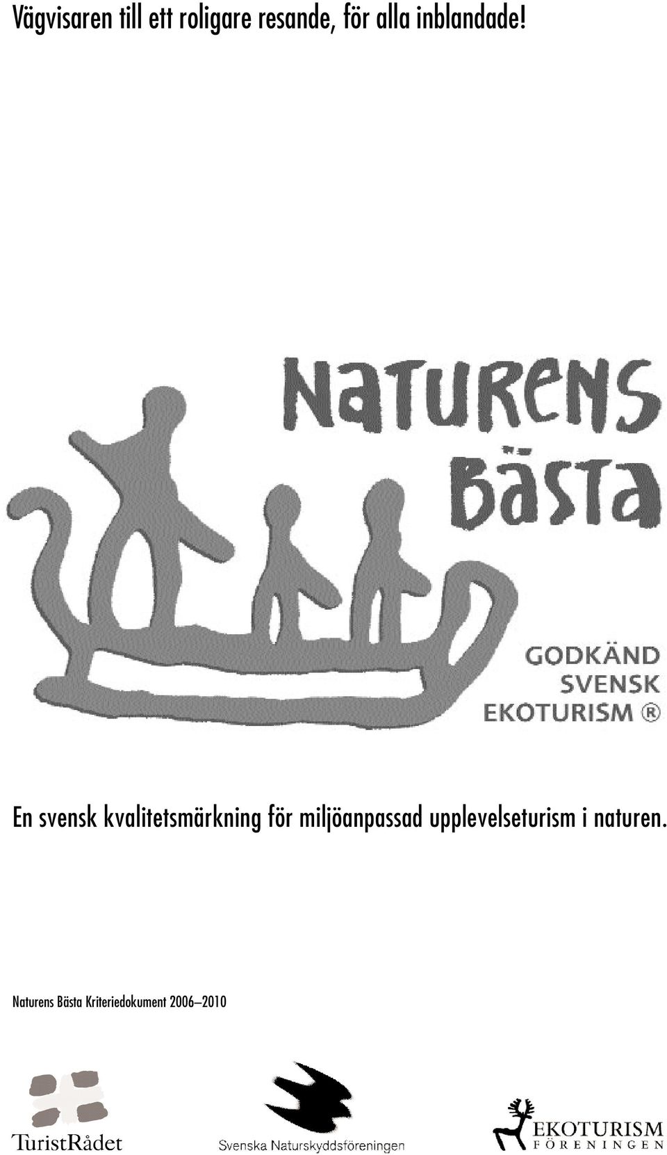 En svensk kvalitetsmärkning för
