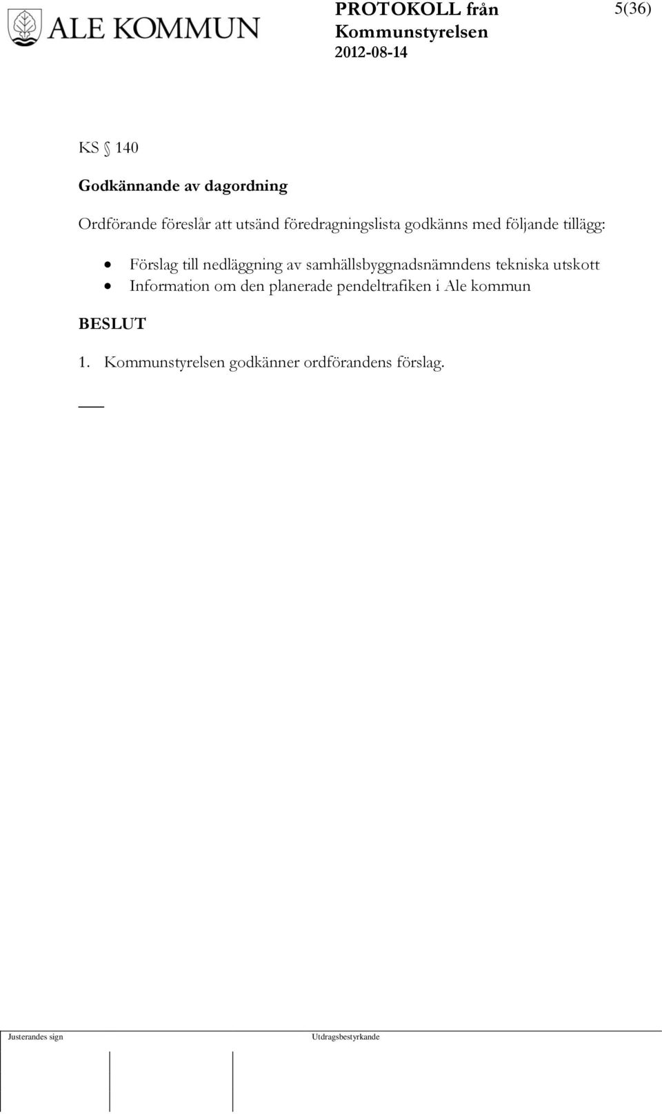 nedläggning av samhällsbyggnadsnämndens tekniska utskott Information om