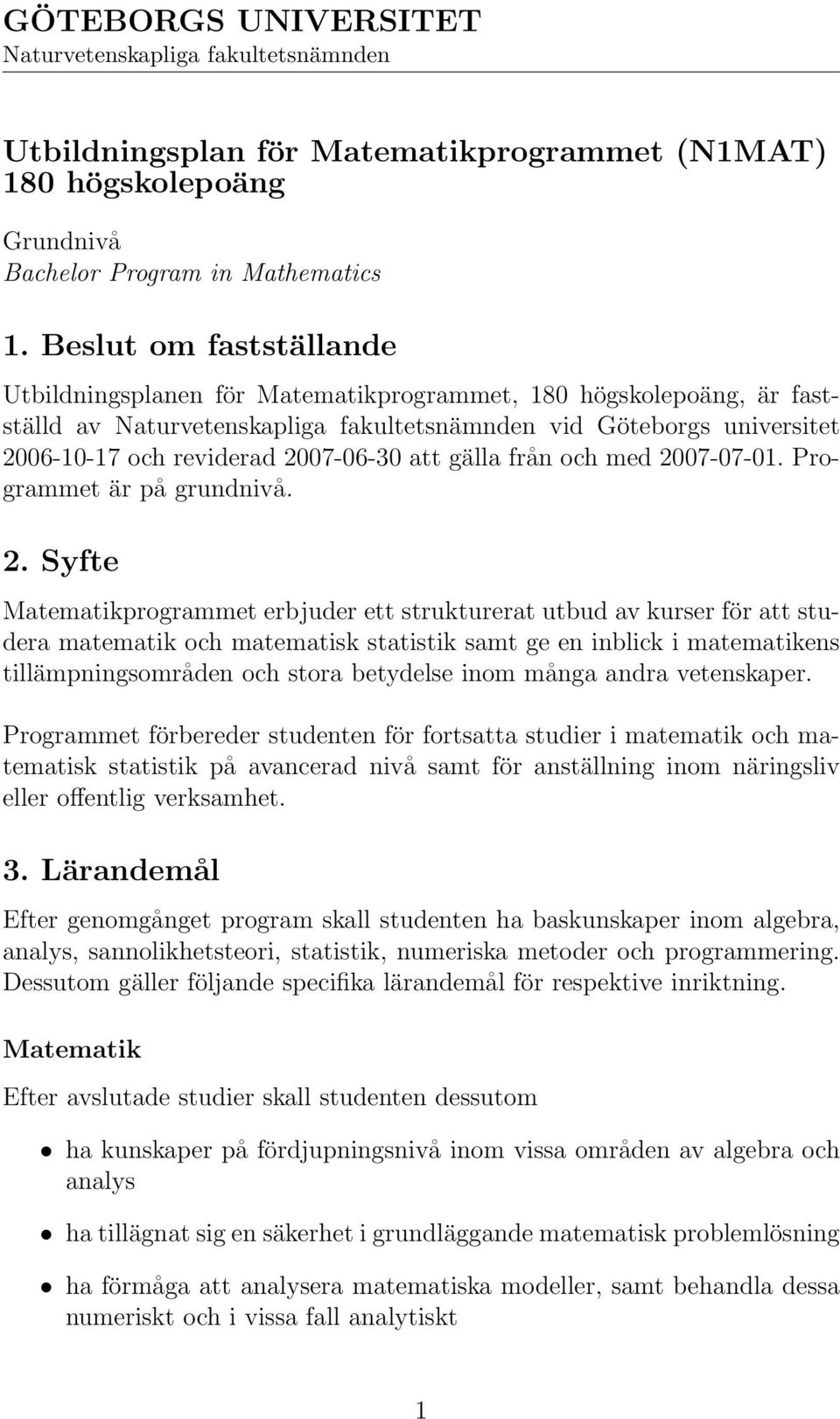 2007-06-30 att gälla från och med 20