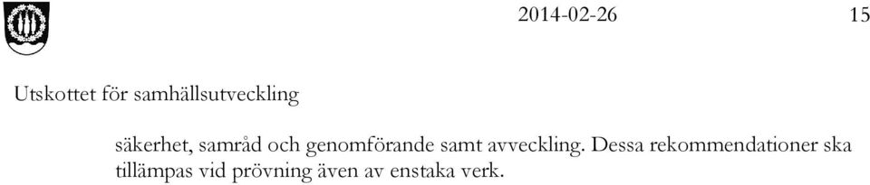 Dessa rekommendationer ska