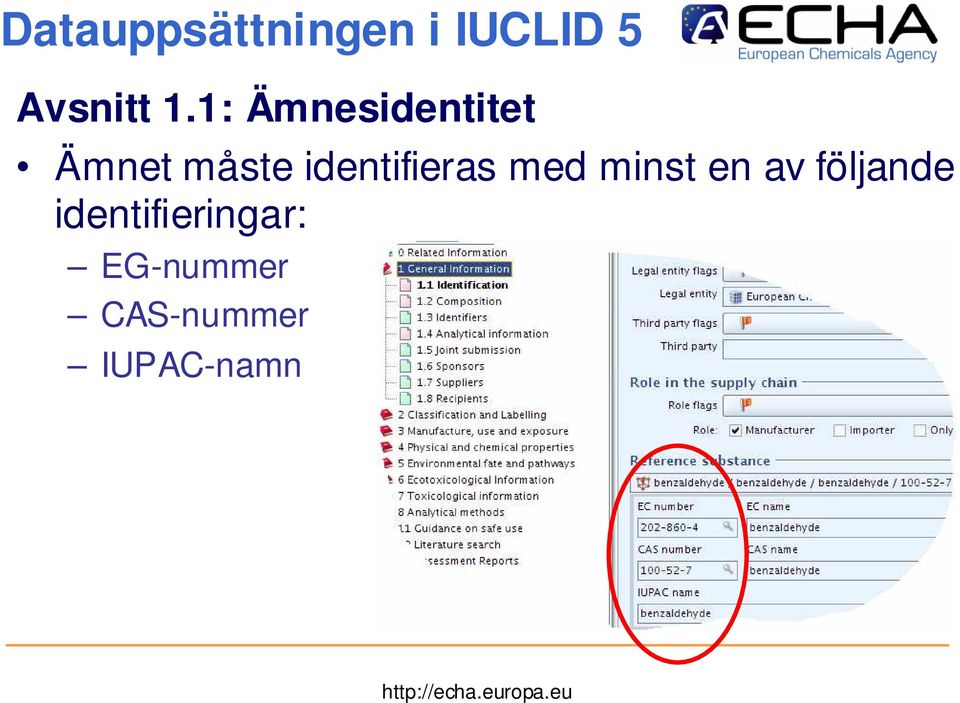 identifieras med minst en av följande