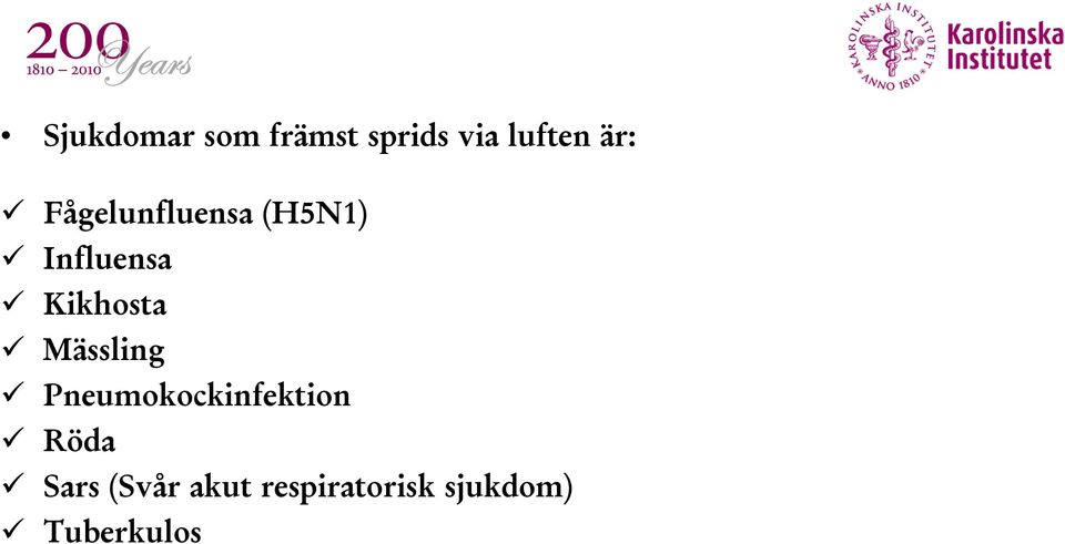 Pneumokockinfektion Röda Sars (Svår akut