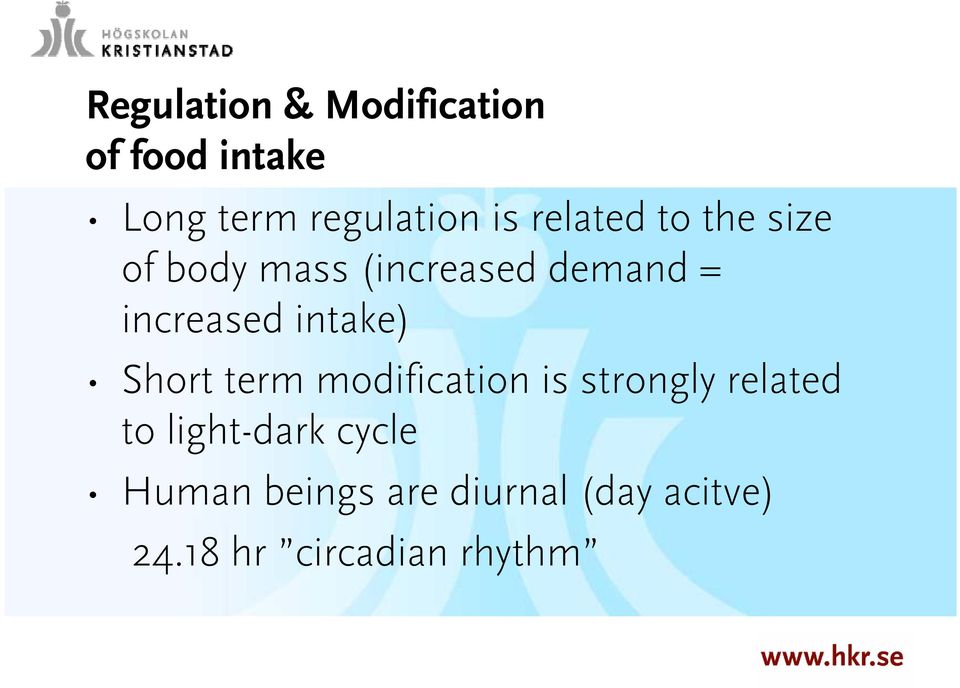 intake) Short term modification is strongly related to light-dark