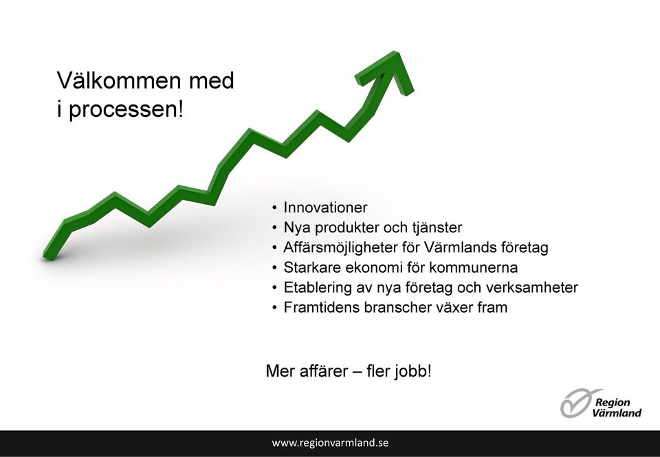 för Värmlands företag Starkare ekonomi för kommunerna