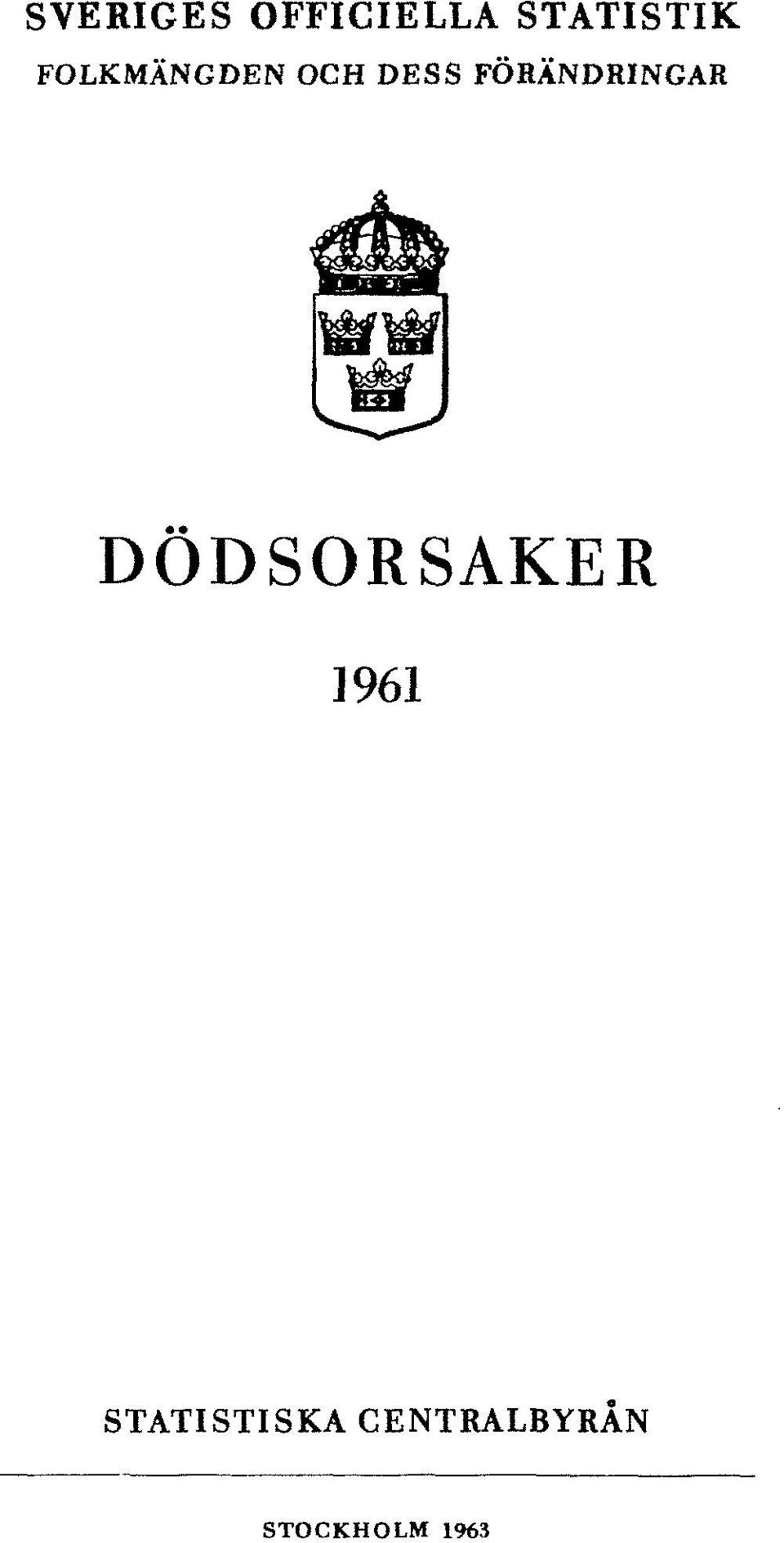 FÖRÄNDRINGAR DÖDSORSAKER 1961