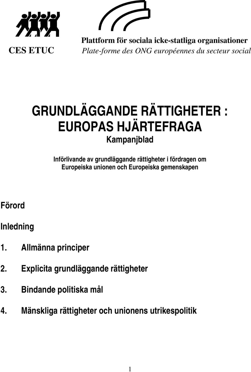 rättigheter i fördragen om Europeiska unionen och Europeiska gemenskapen Förord Inledning 1.