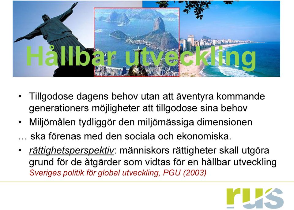 sociala och ekonomiska.