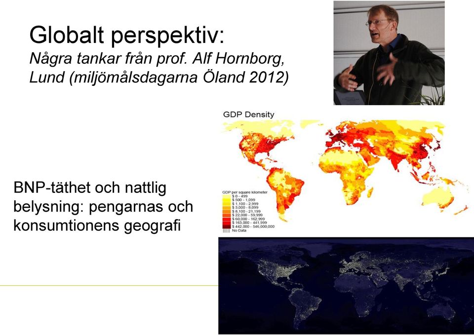 (miljömålsdagarna Öland 2012) BNP-täthet