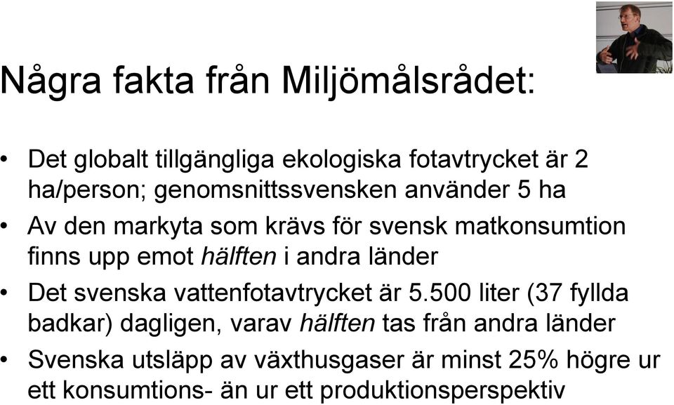 vattenfotavtrycket är 5.