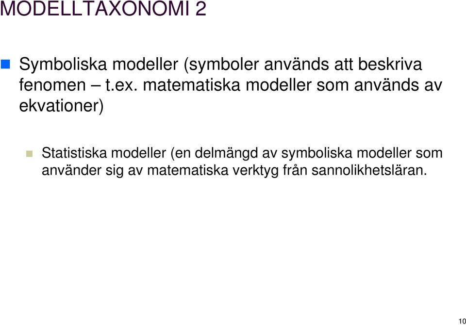 matematiska modeller som används av ekvationer) Statistiska