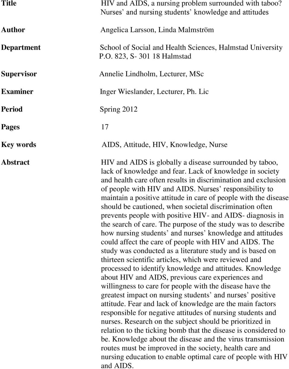 823, S- 301 18 Halmstad Annelie Lindholm, Lecturer, MSc Inger Wieslander, Lecturer, Ph.
