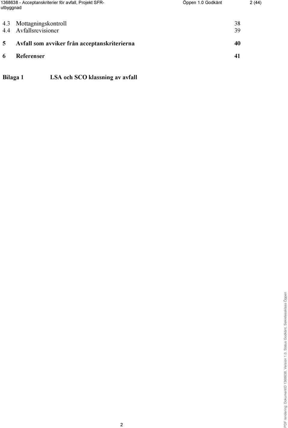 4 Avfallsrevisioner 39 5 Avfall som avviker
