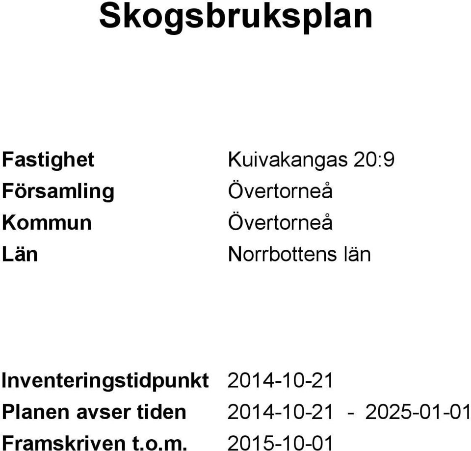 Norrbottens län Inventeringstidpunkt Planen