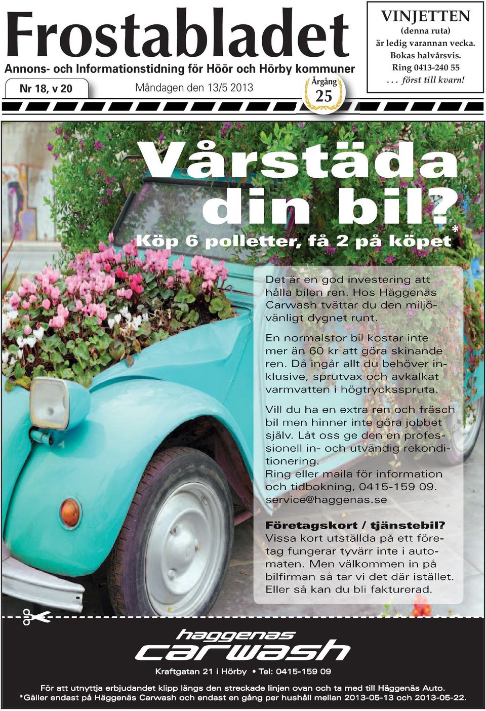 Årgång 25 VINJETTEN (denna ruta) är ledig varannan