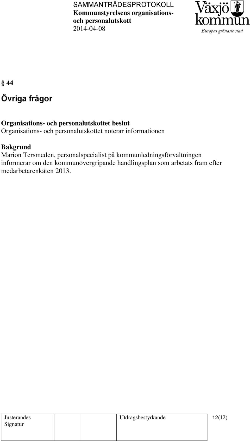 kommunledningsförvaltningen informerar om den kommunövergripande