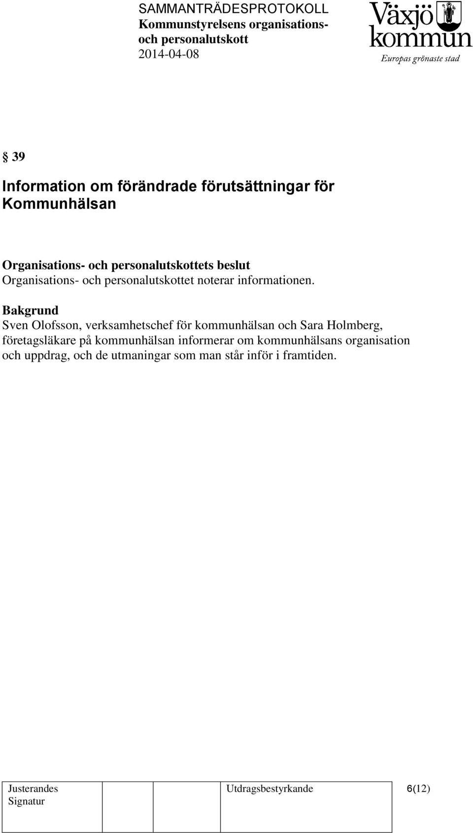 Sven Olofsson, verksamhetschef för kommunhälsan och Sara Holmberg, företagsläkare på