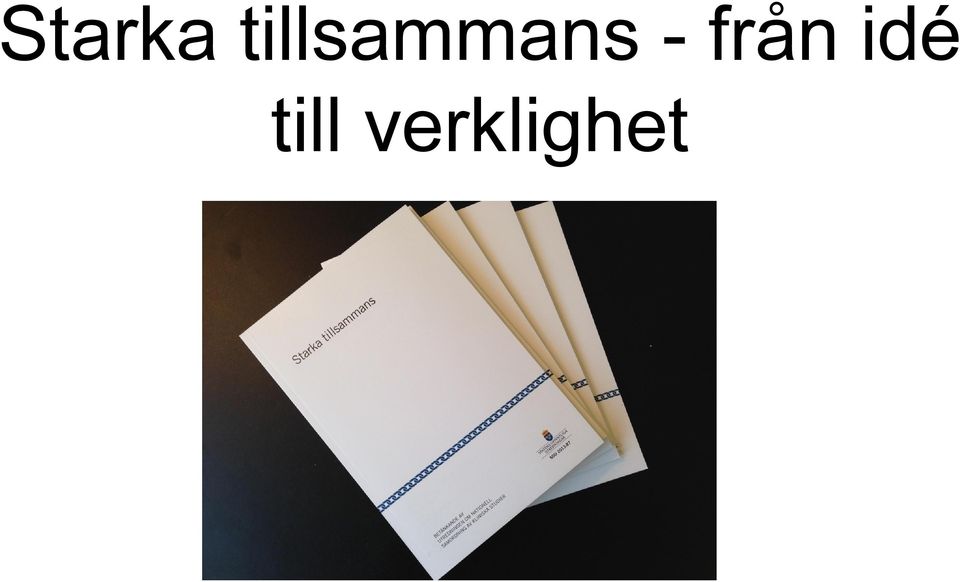 - från idé