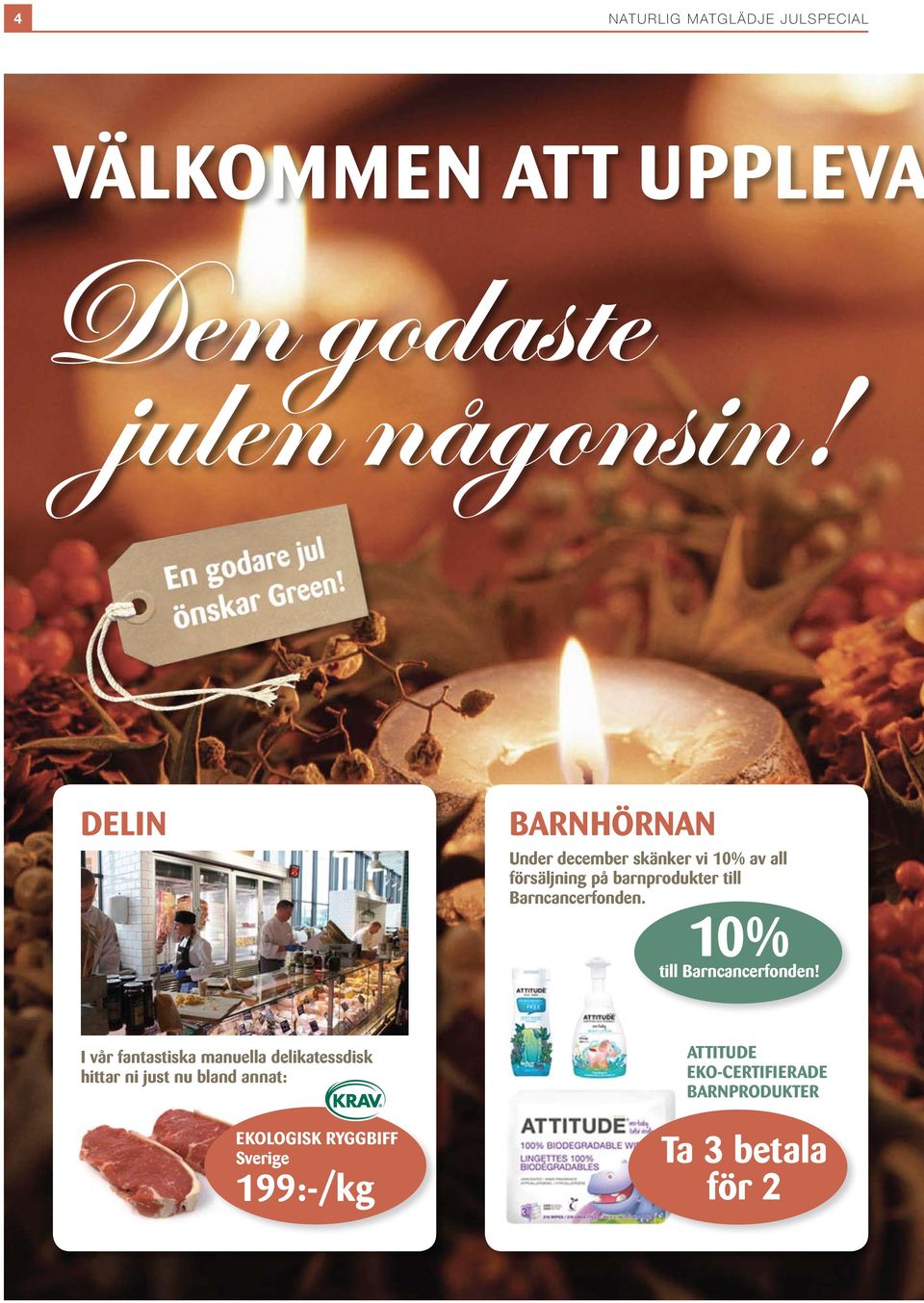 Barncancerfonden. 10% till Barncancerfonden!