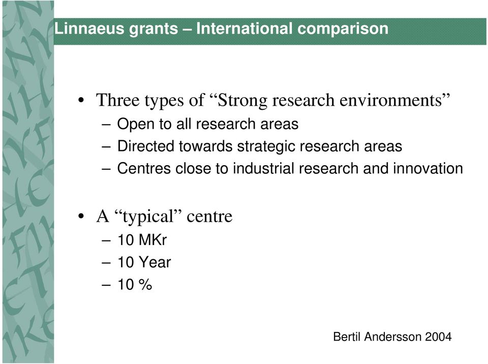 strategic research areas Centres close to industrial research and