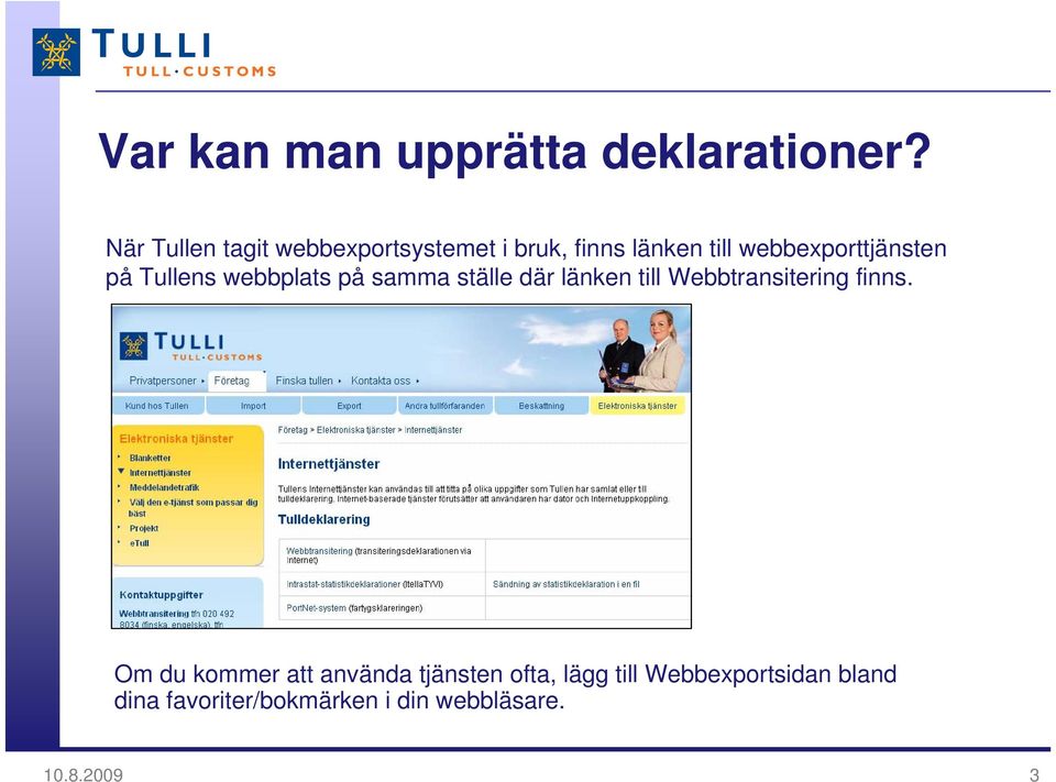 webbexporttjänsten på Tullens webbplats på samma ställe där länken till