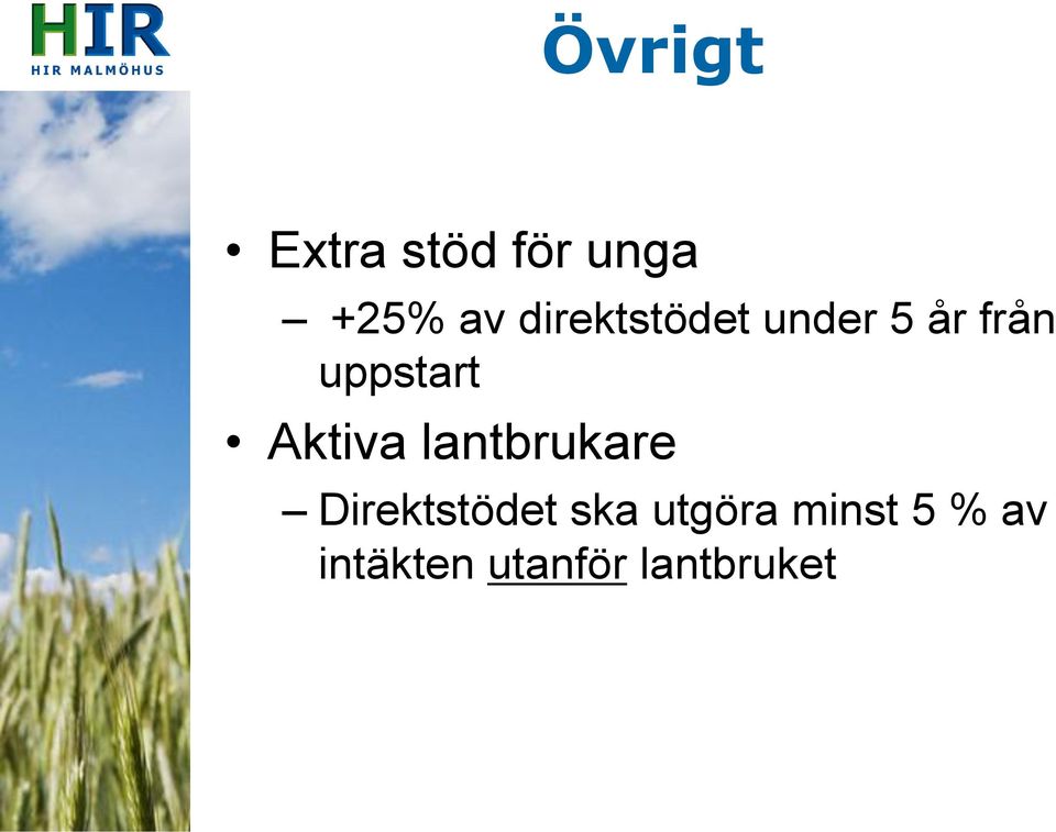 Aktiva lantbrukare Direktstödet ska