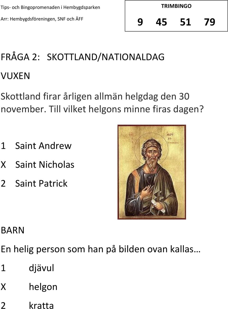 Till vilket helgons minne firas dagen?