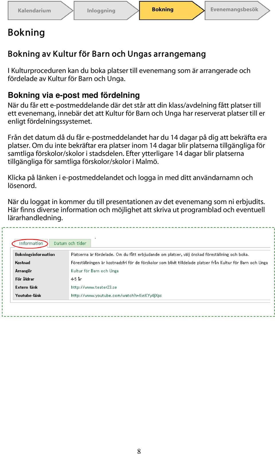 till er enligt fördelningssystemet. Från det datum då du får e-postmeddelandet har du 14 dagar på dig att bekräfta era platser.