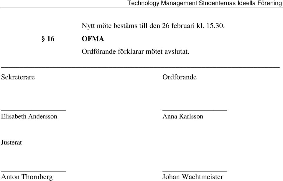 Sekreterare Ordförande Elisabeth Andersson Anna