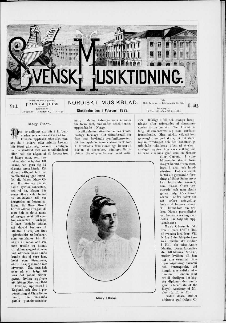 Vanlgen ha de studerat vd vår muskakadem eller ock för någon af de konstnärer af högre rang, som en hufvudstad erbjudas tll lärare, göra sg då så smånngom kända.