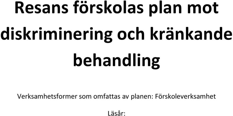 behandling Verksamhetsformer som