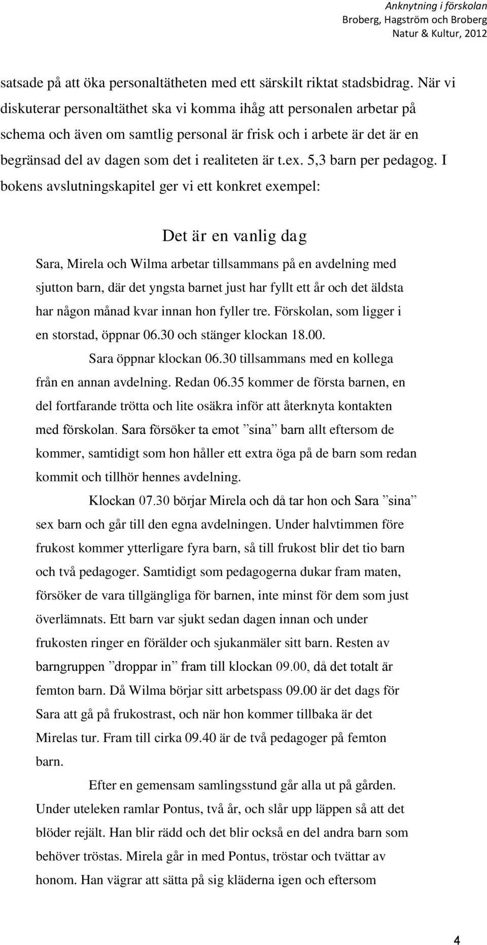 5,3 barn per pedagog.